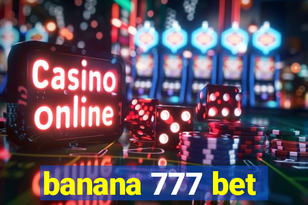 banana 777 bet